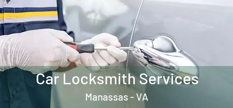 Car Locksmith Services Manassas - VA