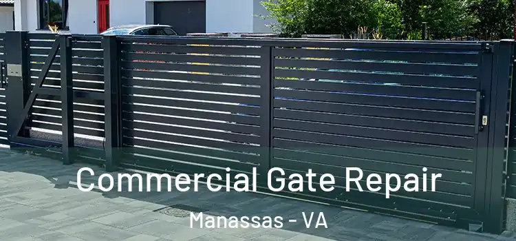 Commercial Gate Repair Manassas - VA