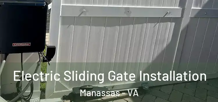 Electric Sliding Gate Installation Manassas - VA