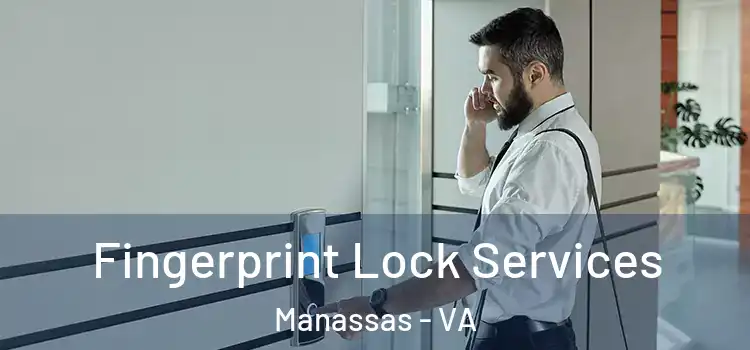 Fingerprint Lock Services Manassas - VA