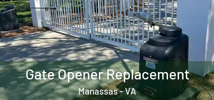 Gate Opener Replacement Manassas - VA