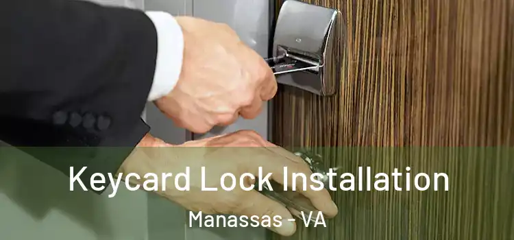Keycard Lock Installation Manassas - VA