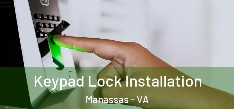 Keypad Lock Installation Manassas - VA