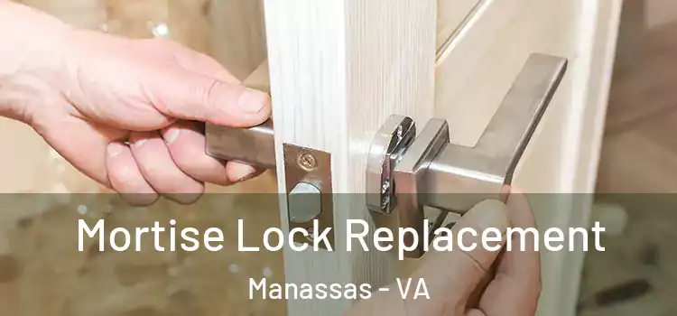 Mortise Lock Replacement Manassas - VA