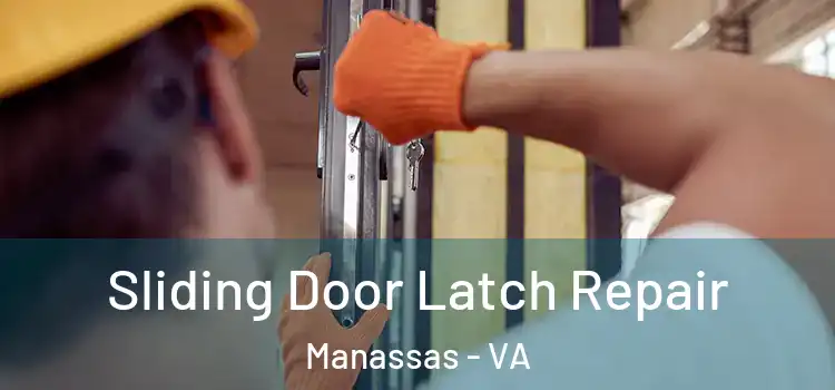 Sliding Door Latch Repair Manassas - VA