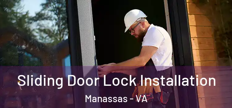 Sliding Door Lock Installation Manassas - VA