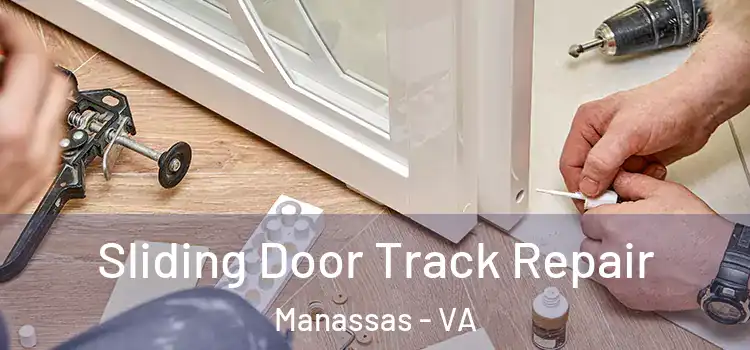 Sliding Door Track Repair Manassas - VA
