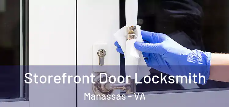 Storefront Door Locksmith Manassas - VA