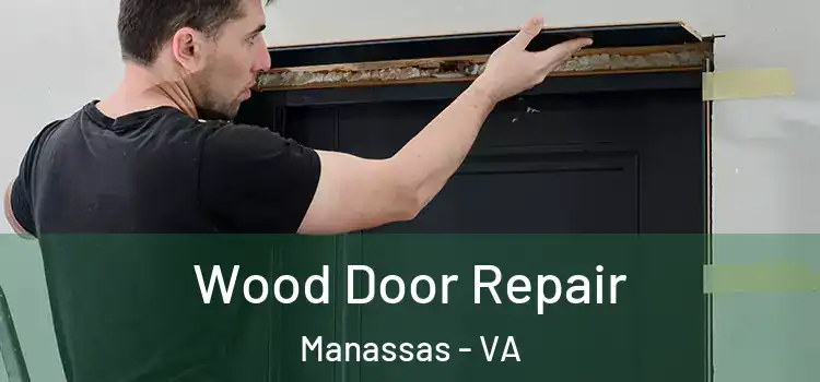 Wood Door Repair Manassas - VA